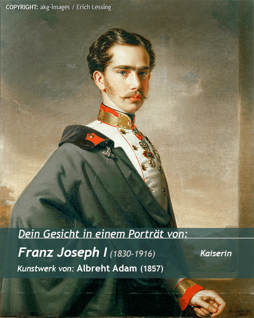 Dein Porträt auf<br>Franz Joseph I Malerei<br>Kunstwerk von Albreht Adam (1857)