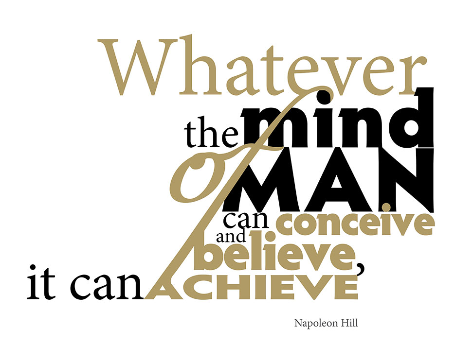 Typography Quote:<br>The mind of man...<br>by Napoleon Hill